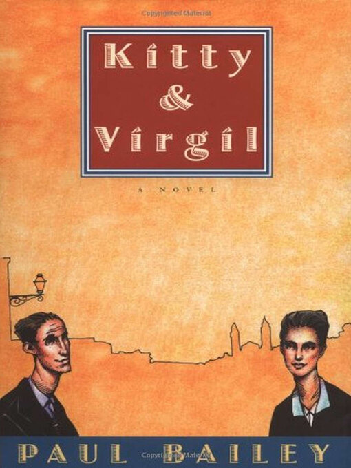 Title details for Kitty & Virgil by Paul Bailey - Available